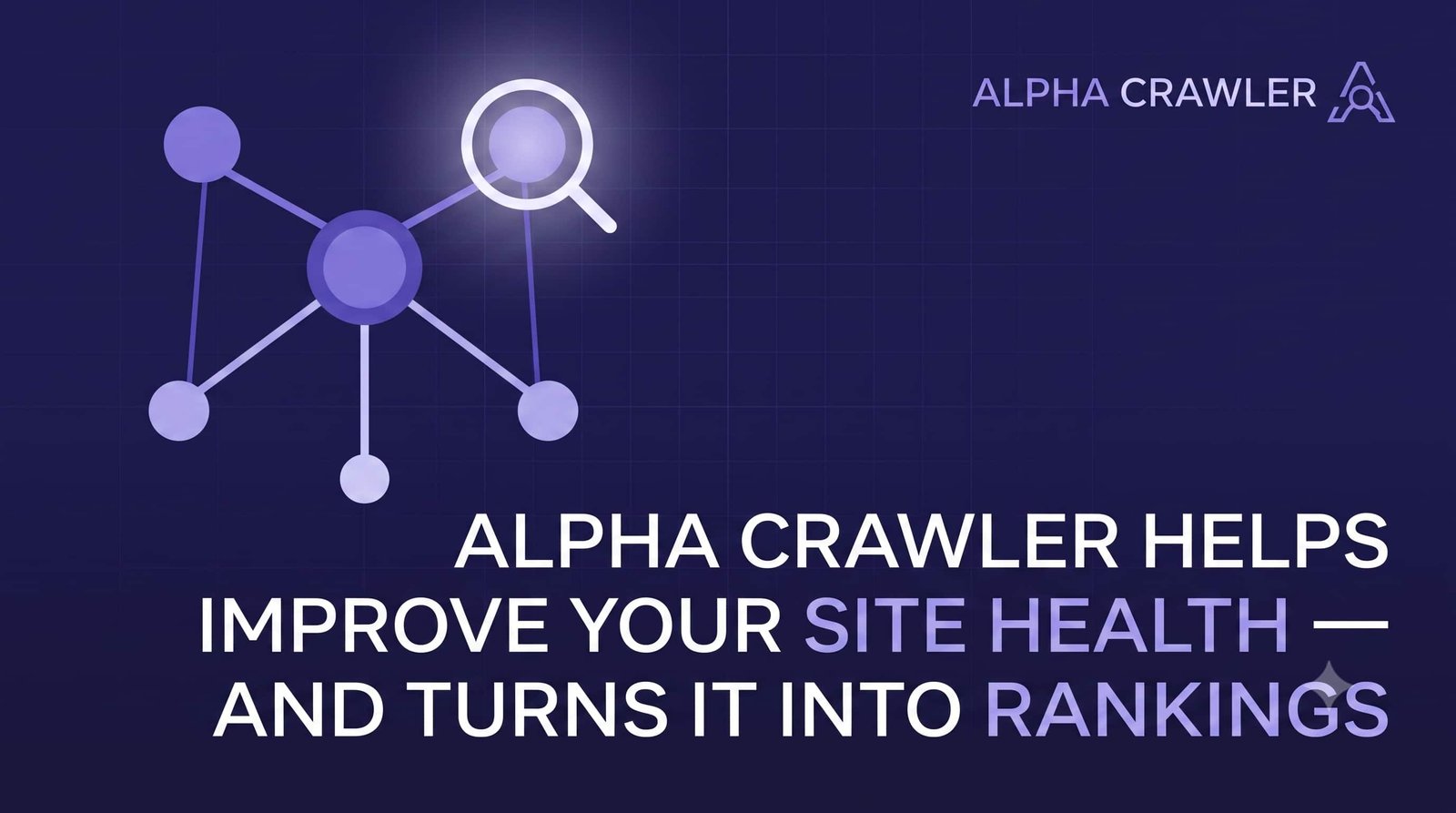 How Alpha Crawler Helps Improve Your Site Health — and Turns It Into Rankings